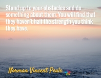 Stand Up To Your Obstacles Peale